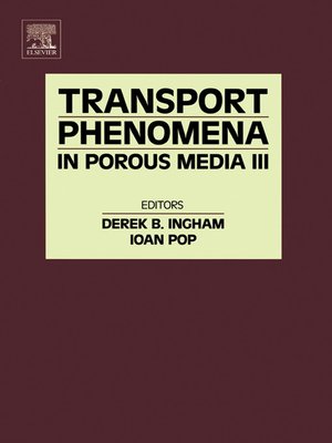 cover image of Transport Phenomena in Porous Media III